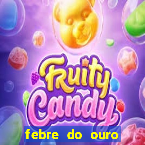 febre do ouro temporada 14